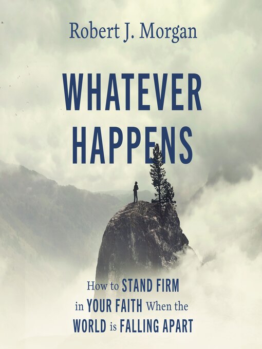 Title details for Whatever Happens by Robert J. Morgan - Available